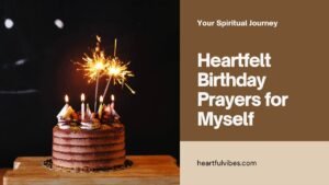 Heartfelt Birthday Prayers for Myself