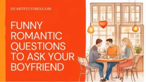 Romantic Questions to Ask Your Boyfriend to Make Him Laugh 