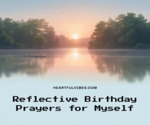 Reflective Birthday Prayers for Myself