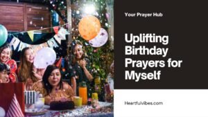 Uplifting Birthday Prayers for Myself