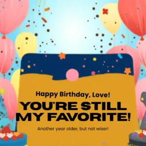 Funny & Lighthearted Best Birthday Wishes Ever for gf