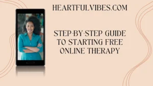 Step-by-Step Guide to Starting Free Online Therapy